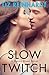 Slow Twitch (Brenna Blixen, #3)