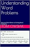 Understanding Word Problems: Become Much Better at Solving Word Problems