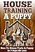 House Training A Puppy: A Dog Training Guide: How To Housebreak Your Dog In 7 Days Or Less (House Training A Puppy, Housebreaking Your Puppy In 7 Days, Dog Training)