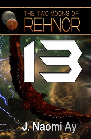 Thirteen (The Two Moons of Rehnor, Book 13)