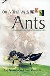 On A Trail With Ants: A Handbook of the Ants of Peninsular India