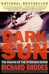 Dark Sun by Richard Rhodes