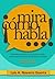 ¡Mira cómo habla...! by Luis Alberto Navarro Guerra