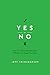 Yes or No by Jeff Shinabarger