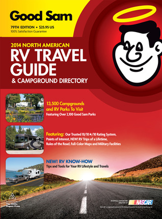 2014 Good Sam RV Travel Guide & Campground Directory: The Most Comprehensive RV Resource Ever!