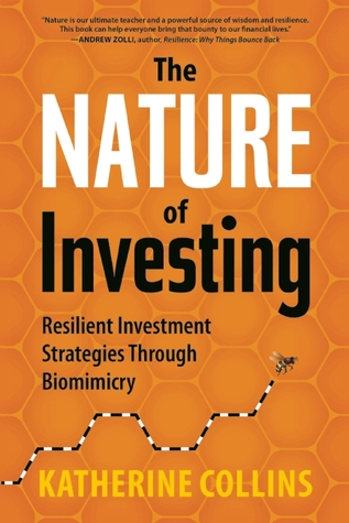 Nature of Investing: Resilient Investment Strategies Through Biomimicry (Hardcover)