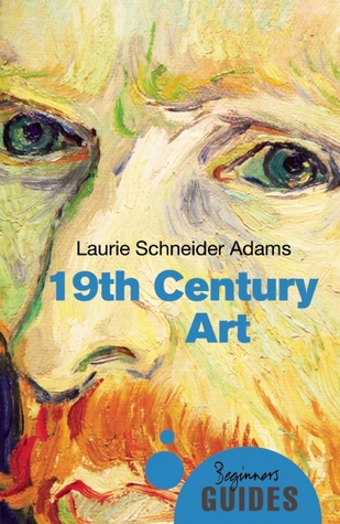 Nineteenth-Century Art: A Beginner's Guide