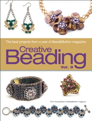 Creative Beading Vol. 9: The Best Projects from a Year of Bead&Button Magazine (Hardcover)