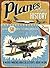 Planes: A Complete History