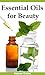 Essential Oils for Beauty: ...
