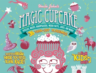 Uncle John's Magic Cupcake: 36 Tear-off Placemats FOR KIDS ONLY!