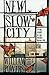 New Slow City: Living Simpl...