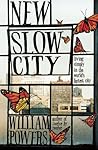 New Slow City by William     Powers