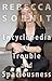 The Encyclopedia of Trouble...