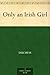 Only an Irish Girl