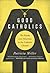 Good Catholics by Patricia  Miller