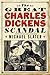 The Great Charles Dickens Scandal by Michael Slater