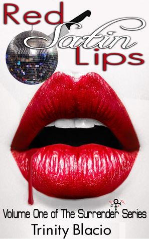 Red Satin Lips (Surrender, #2)
