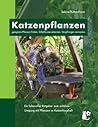 Katzenpflanzen by Sabine Ruthenfranz Katzenpflanzen by Sabine Ruthenfranz