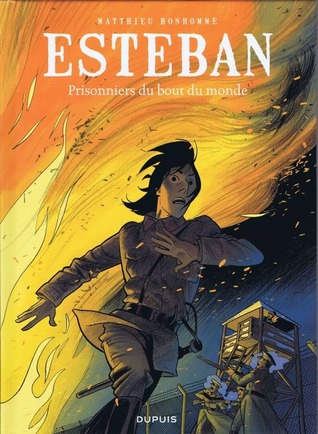 Prisonniers du Bout du Monde (Esteban, #4)