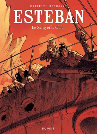 Le sang et la glace (Esteban, #5)