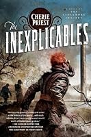The Inexplicables (The Clockwork Century, #4)