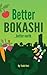 Better Bokashi: ...better e...