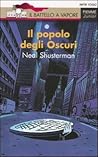 Il popolo degli oscuri by Neal Shusterman