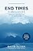 End Times Simplified: Preparing Your Heart for the Coming Storm: Revised & Expanded w Study Guide