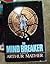 The Mind Breaker by Arthur Mather