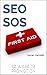 SEO SoS: Search Engine Optimization First Aid Guide ePub Edition