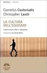 La cultura dell'egoismo by Christopher Lasch