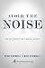 Avoid The Noise: Five Key Concepts For Financial Success