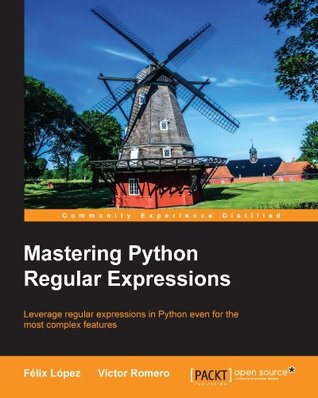 Mastering Python Regular Expressions (Kindle Edition)