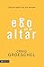 Ego en el altar: Como ser quien Dios dice que eres (Spanish Edition)