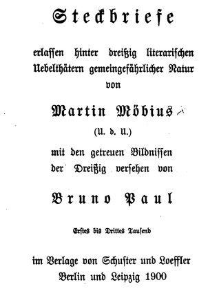 Steckbriefe: erlassen hinter 30 literarischen Übelthätern gemeingefährlicher Natur von Martin Möbius mit den getreuen Bildnissen der 30 versehen von Bruno Paul (Hardcover)