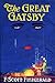The Great Gatsby by F. Scott Fitzgerald The Great Gatsby by F. Scott Fitzgerald