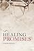 Healing Promises by Joseph Prince Healing Promises by Joseph Prince