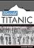 Untold Titanic: The True Story of Life, Death, and Justice