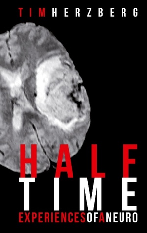 Halftime: Experiences of a neuro