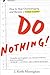 Do Nothing! by J. Keith Murnighan