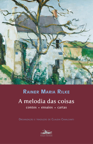 A melodia das coisas: Contos, ensaios, cartas