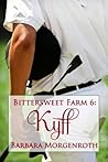 Kyff (Bittersweet Farm, #6)