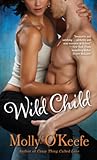 Wild Child by Molly O'Keefe