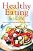 Healthy Eating for Life: Over 100 Simple and Tasty Recipes