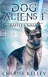 Dog Aliens 1 by Cherise Kelley