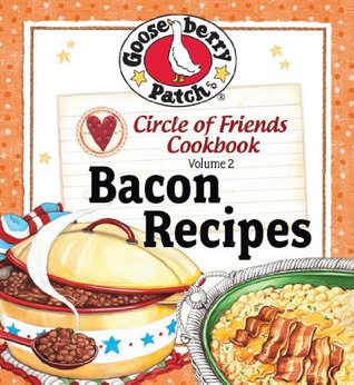 Circle of Friends Cookbook - 25 Bacon Recipes (Kindle Edition)
