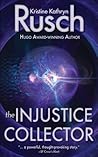 The Injustice Collector The Injustice Collector