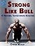 Strong Like Bull: 41 Natural Testosterone Boosters