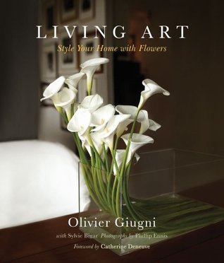 Living Art: Style Your Home with Flowers (Kindle Edition)